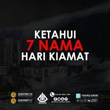 Karna tidak akan syah keimanan seseorang apabila tidak beriman kepada hari kiamat. Nama Nama Lain Bagi Hari Kiamat Murtadha Dakwah Centre Facebook