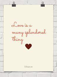 Love is a many splendored thing splintered into fragments of sharded glass sprinkled across dynamic paths hoping we all survive to the last. Love Is A Many Splendored Thing 372525 Behappy Me Happy Quotes Good Thoughts Love