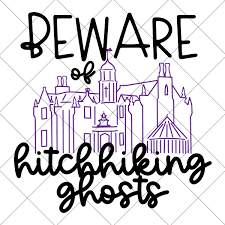 Haunted Mansion Svg Hitchhiking Ghosts Diy Vacation Shirts