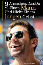 Dass sie das so sehr hockertz' fazit: 9 Anzeichen Dass Du Mit Einem Mann Und Nicht Mit Einem Jungen Gehst Verwandte Seelen