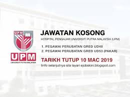 Ini adalah mengenai jawatan kosong di hospital pengajar universiti putra malaysia upm. Jawatan Kosong Universiti Putra Malaysia Upm Tarikh Tutup 10 Mac 2019