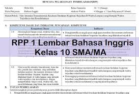 Download silabus dan rpp kurikulum 2006 ktsp lengkap sd smp sma kurikulum 2013 sudah dihapuskan lagi hm bukan dihapus si tetapi dihentikan untuk sekolah sementara yang baru mengikuti setengah semester tetapi yang sudah memakai kurikulum 2013 sampai tiga semester maka kurikulum 2013 tetap dipakai dengan berbagai pembenahan. Rpp 1 Lembar Bahasa Inggris Kelas 10 Sma Ma Antapedia Com