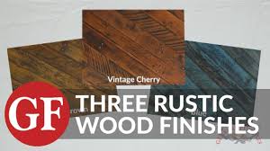 Get The Look 3 Rustic Wood Finishes By Distressing Water Based Wood Dye Stains