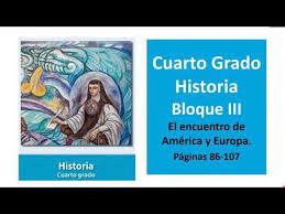 Historia lección anterior página anterior. Primaria Cuarto Grado Historia Bloque 3 Youtube En 2021 Cuarto Grado Libro De Historia Historia