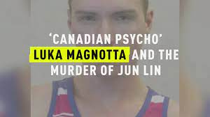 Who Was Jun Lin Luka Magnotta S Murder Victim In Don T F K With Cats True Crime Buzz