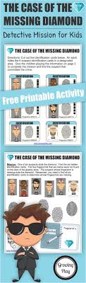 Detective Fingerprint Mission The Case Of The Missing Diamond Growing Play Mystery Games For Kids Activities For Kids Printables Free Kids