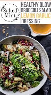 Healthy Glow Broccoli Lemon Winter Salad Salted Mint Recipe Winter Salad Recipes Winter Salad Healthy Winter Salad
