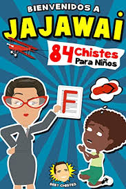 Amazon Com Bienvenidos A Jajawai 84 Chistes Para Ninos Spanish Edition Ebook Chistes Beby Kindle Store