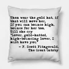 Place throw pillows on a bare sofa to spruce up the furniture's design. Epigraph The Great Gatsby Fitzgerald Quote Fitzgerald Quote Pillow Teepublic