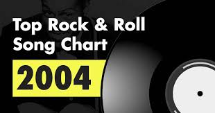 top 100 rock roll song chart for 2004