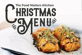 Christmas Menu Planning With Food Matters Kitchen Food Matters Christmas Menu Food