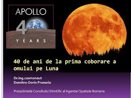 Este primul cosmonaut roman, omul care a ajuns pe luna! 40 De Ani De La Prima Coborare A Omului Pe Luna Ppt Download