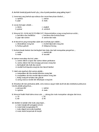 Sedangkan orang yang pendusta atau tidak jujur, sama sekali tidak bisa memegang amanah sehingga sulit untuk dipercaya oleh orang lain. Soal Ulangan