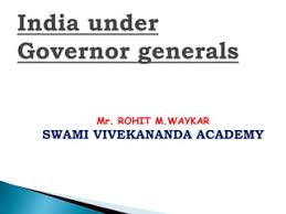 Governor -General : Significant Events In Their Rule | Upsc Udaan