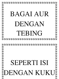 Membuat sesuatu pekerjaan dengan terpaksa. Bagai Aur Dengan Tebing