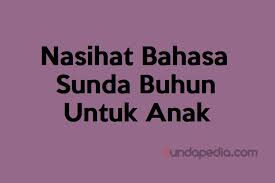 Sajak sunda anaking jimat awaking, pepatah sunda pepeling diri bikin merinding. 25 Nasihat Bahasa Sunda Buhun Untuk Anak Dan Artinya Sundapedia Com