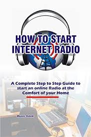 Even if you've managed to find an internet connection for yourself, it won't be that helpful in reaching out to packet radio is rather slow and not particularly popular (don't try to stream any videos with this, now). How To Start Internet Radio A Complete Step To Step Guide To Start An Online Radio At The Comfort Of Your Home Adem Muzec Ebook Amazon Com