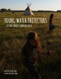 Young Water Protectors: A Story About Standing Rock by Kelly Tudor, Jason  Eaglespeaker, Aslan Tudor, Paperback | Barnes & Noble®