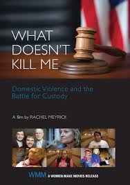 A nova scotian woman falls into a violently abusive relationship with a disgusting man, finally taking drastic measures to get rid of him forever. What Doesn T Kill Me Domestic Violence And The Battle For Custody Women Make Movies