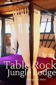 Table Rock Jungle Lodge Latin America Travel Caribbean Travel Belize Travel
