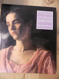 Thomas Eakins : His Life and Art by William I. Homer (1992, Hardcover) for  sale online