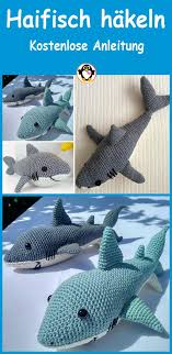 Amigurumi Hai Hakeln Kostenlose Anleitung Fur Haifisch Hakeln Amigurumi Kostenlos Hakeln Hai Fisch Hakeln