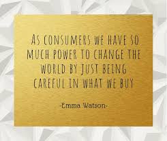 God help anyone who disobeys my recycling system. Best 50 Sustainable And Ethical Fashion Quotes Goshopia Slow Sustainable Fashion