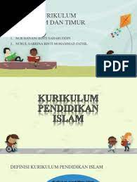 Kerangka dasar dan struktur kurikulum a.latar belakang. Kurikulum Islam Dan Timur