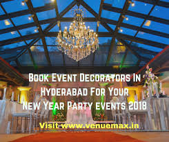 Book Event Decorators In Hyderabad For Your New Year Parties Visit Www Venuemax In Book Online Instantly Function Hall New Years Party Party Event