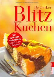 Kuchen ohne teigzubereitung und super saftig! Blitzkuchen Dr Oetker Amazon De Bucher
