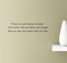 C christopher robin always remember you are braver than you believe, stronger than you seem, and smarter than you think. Buy Promise Me Youll Always Remember Youre Braver Than You Believe And Stronger Than You Seem And Smarter Than You Think Vinyl Wall Art Inspirational Quotes Decal Sticker In Cheap Price On