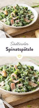 Sudtiroler Spinatspatzle Rezept Spinatspatzle Rezept Einfache Gerichte Rezepte