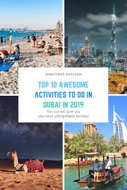 Top 10 Awesome Things To Do In Dubai In 2019 Travelclans Thingstodo Dubai Winterholiday Travel Visit Dubai Winter Travel