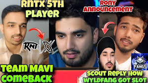 Mazy Reply RNTx 5th Player🚨Team Mavi Comeback?😱Scout REPLY How Wf Got  Slot🤔Rony Announcement