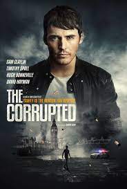 The Corrupted Movie Full Movies Movies Movies 2019