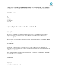 If it is approved, the letter is given a written answer by the contract administrator and a change order is issued. Apology And Request For Exte Time To Deliver Goods Apology Letter For Extension Delivery Time Goods Best Templates Lettering Templates