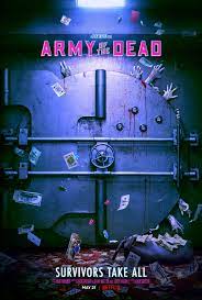 Army of the dead is an upcoming american zombie heist film directed by zack snyder, from a script he wrote with shay hatten and joby harold, based on a story by snyder. Zack Snyder S Army Of The Dead Release Date Poster Dropped Film