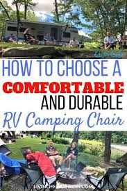 How To Choose The Best Rv Camping Chairs Livin Life With Lori Camping Chairs Camping Chair Rv Camping