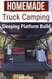 Build your own camper shell. How To Build A Homemade Diy Truck Camper Take The Truck