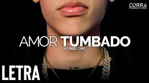 Letra Amor Tumbado Natanael Cano 2019 Youtube