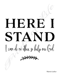 Here I Stand I Can Do No Other So Help Me God Christian Etsy