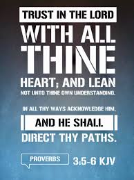 so shalt thou dwell in the land, and verily thou shalt be fed. Proverbs 3 5 6 Kjv Trust In The Lord With All Thine Heart And Lean Not Unto Thine Own Understanding In All Thy Ways Powerful Words King James Bible Proverbs