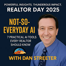 🤖 AI isn't the future, it's your edge right now. Join Dan Streeter, CEO of  Mission Fuel, October 6th, REALTOR® Day 2025 for Not-So-Everyday AI: 7  Practical AI Tools Every REALTOR® Should