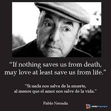 Love Quotes By Pablo Neruda In Spanish 676 Cute Spanish Quotes Neruda Quotes Pablo Neruda