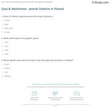 Click the submit button to check. Quiz Worksheet Jewish Ghettos In Poland Study Com