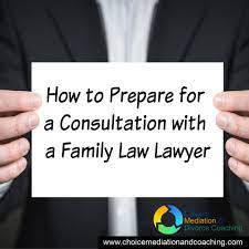 Family law lawyer free consultation. Prepare For A Consultation With A Family Law Lawyer Choice Mediation