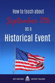 Teaching 9 11 01 As A Historical Event History Teachers