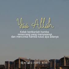 Ya Allah Kelak Berikanlah Hamba Seseorang Yang Menyayangi Dan Mencintai Hamba Tulus Apa Adanya Karena Engkau Yang Menyayangi Keluarga Ha Allah Doa Segalanya