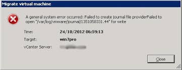 Vmware Vmotion Fails A General System Error Occurred Failed To Create Journal File