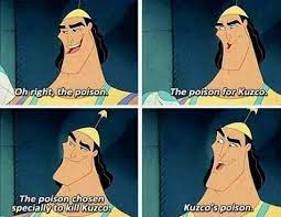 Kuzco S Poison Funny College Memes College Memes Funny Disney Memes
